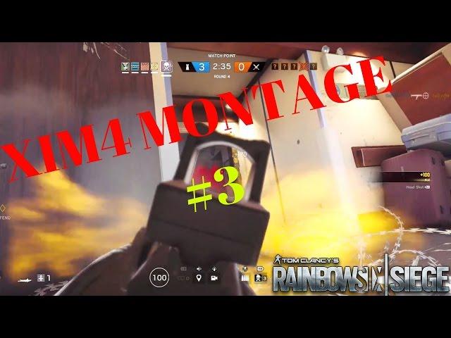 XIM4 Montage #3 - Rainbow Six Siege