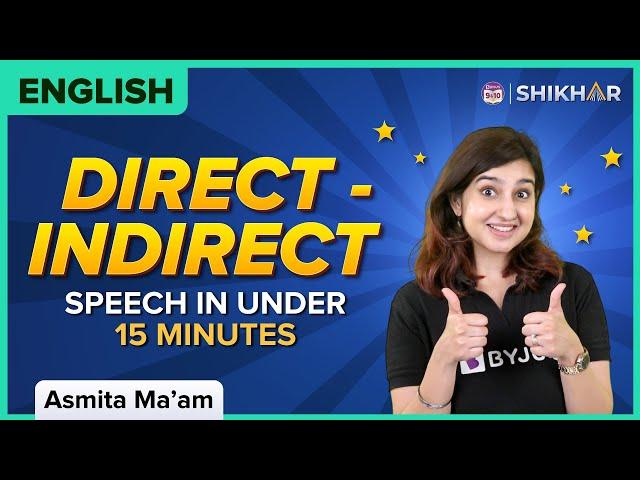 Direct - Indirect (Reported) Speech in Under 15 Minutes | Class 9 and 10 | English | BYJU'S