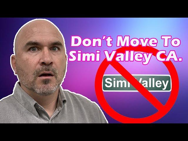 Don't Move to Simi Valley California.  | Onsite Spotlight | Steve Hise Real Estate Agent