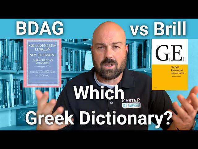 Greek Lexicon showdown: What is the best dictionary for Biblical Greek?