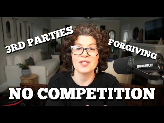 You Have NO Competition Explained and Forgiving Your Specific Person / Law of Assumption