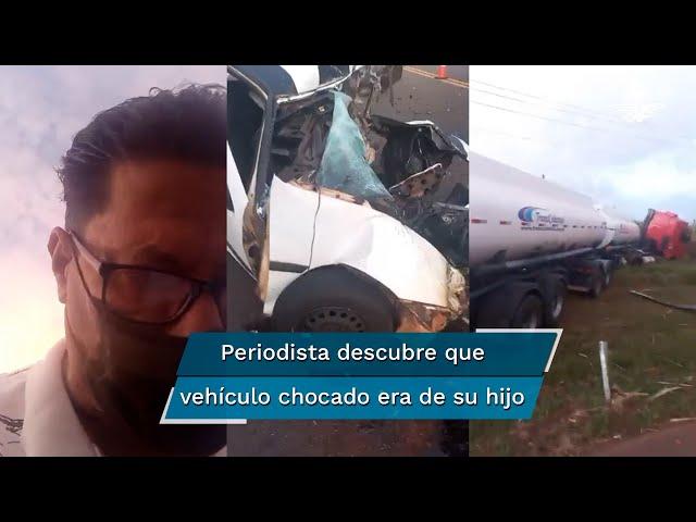 Periodista fue a cubrir accidente vial y se entera que persona fallecida era su hijo