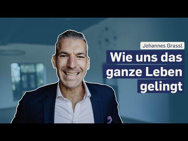 Als Leader im Business und im Leben erfolgreich | im Gespräch mit Johannes Grassl