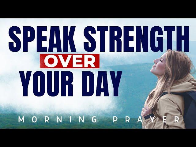 Strength and Blessings to Start Your Day | Blessed Morning Prayer