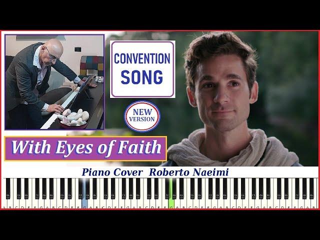 With Eyes of Faith - JW Convention Song 156 (New Version) Piano by Roberto Naeimi