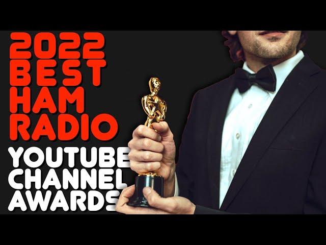 Ham Radio Youtube Channel Awards - The Top 5 Best Ham Radio Youtube Channels As Determined By ME