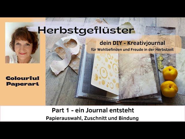 DIY Kreativ Journal - ein ganz persönliches Buch für Wohlbefinden und Freude im Herbst - Part 1