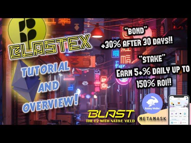 BlasteX  | Full Overview & Tutorial ️ Bond & Stake Like Ol' Times + MORE On The NEW L2 BLAST Chain