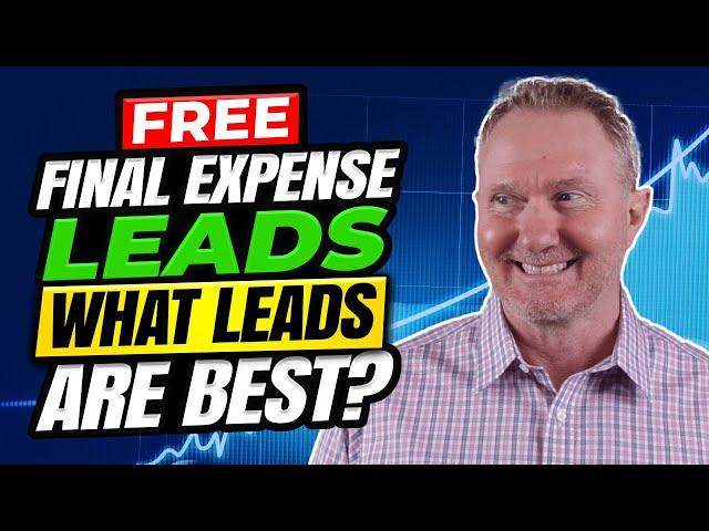 Which Final Expense Leads are The BEST?