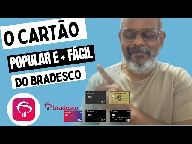 O BANCO BRADESCO TEM UM CARTÃO DE CRÉDITO FÁCIL POPULAR SEM ANUIDADE E COM CASCHBACK