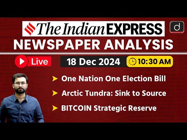 LIVE Newspaper Analysis | 18 December 2024 | The Indian Express | Drishti IAS English