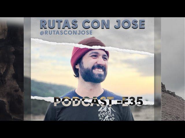 Rutas Con Jose - Podcast No 35