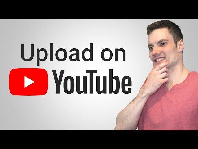 How to Upload Videos on YouTube