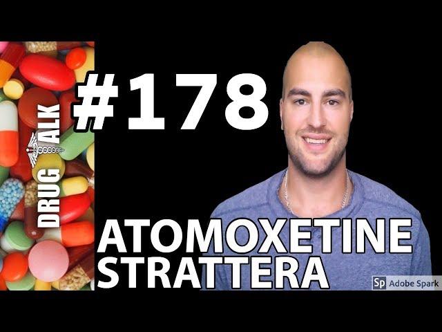 ATOMOXETINE (STRATTERA) - PHARMACIST REVIEW - #178