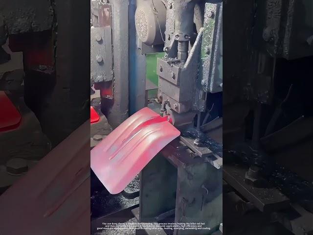 Manganese Steel Cow Dung Shovel : Hot Stamping Manufacturing Process !