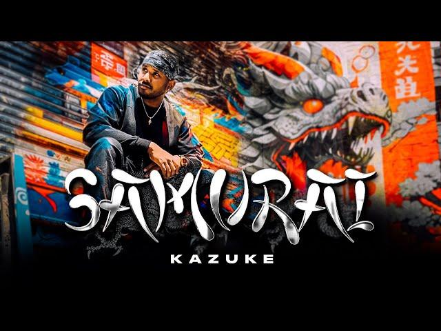 KAZUKE - SAMURAI [OFFICIAL VIDEO]