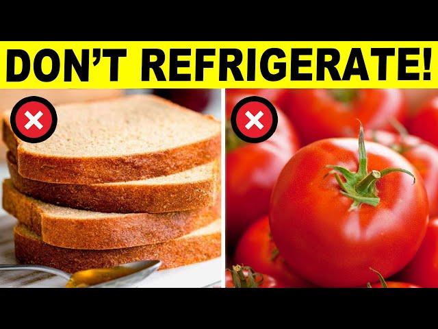 DO NOT Refrigerate These 10 Foods - Find Out Why!