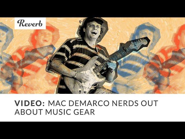 Mac DeMarco Nerds Out About Music Gear | Reverb Interview