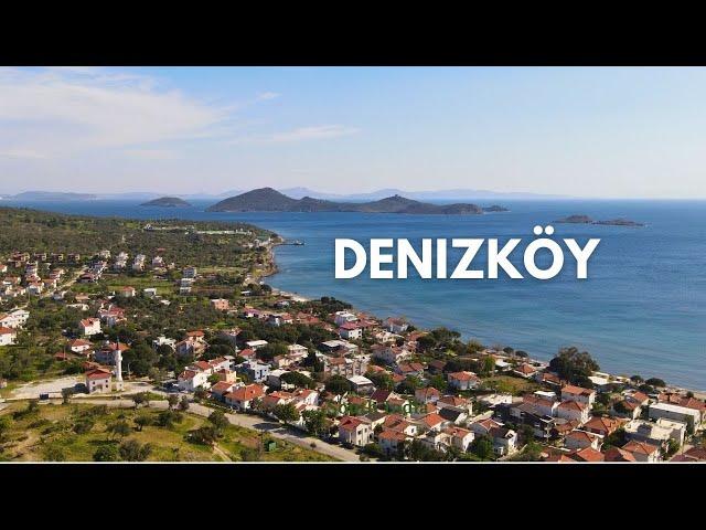 DENİZKÖY: Ege Denizi’nin Sakin Kıyısında Bir Cennet