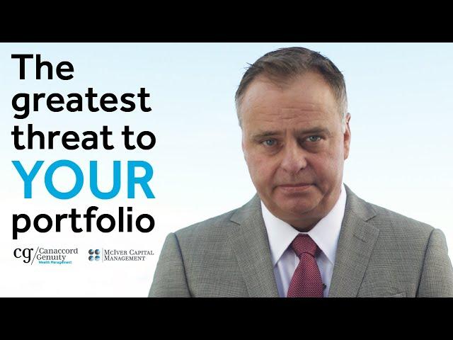 The Greatest Threat To Your Portfolio | Wealth Management With Neil McIver | Personal Finance