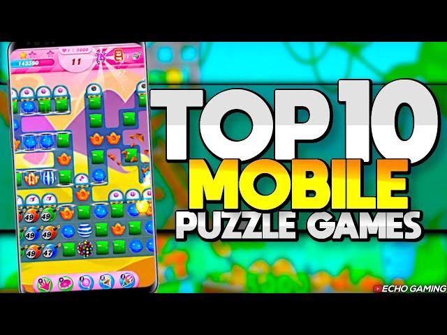 Top 10 BEST Mobile Puzzle games