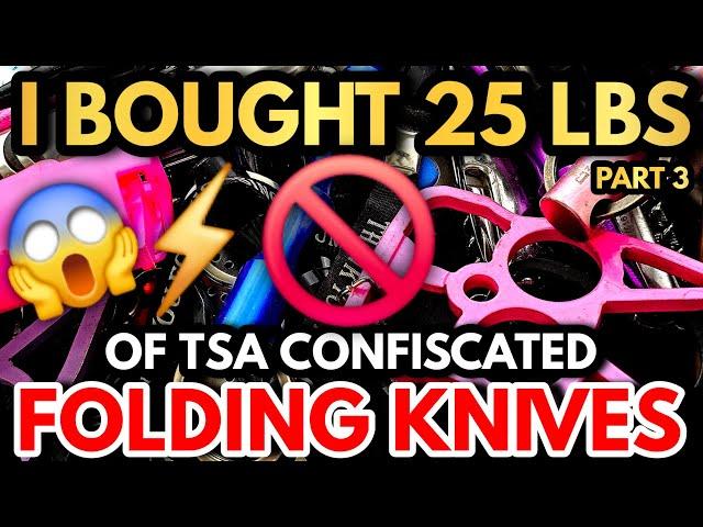I Bought 25 POUNDS Of TSA Confiscated Knives - Why Do People Carry This Stuff!? - Part 3
