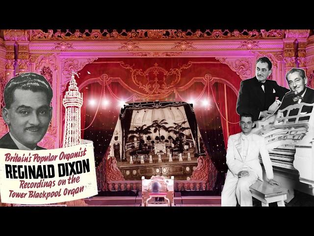 Reginald Dixon at the Theatre Organ - Live Broadcast 23rd August 1956