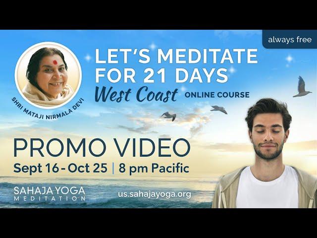 Free 21-Day Online Meditation Course  West Coastus.sahajayoga.org/sept2024