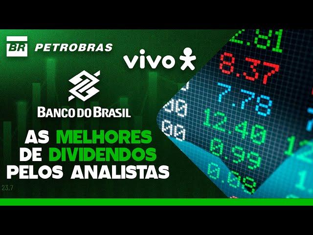 AS MELHORES AÇÕES DE DIVIDENDOS PARA OS ANALISTAS DO MERCADO