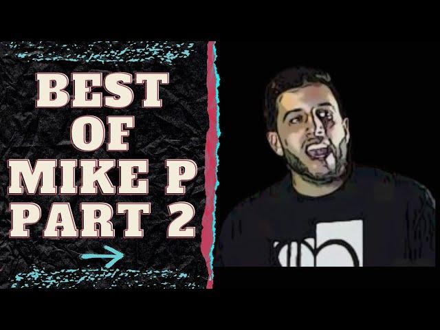 BEST OF MIKE P (PART 2)