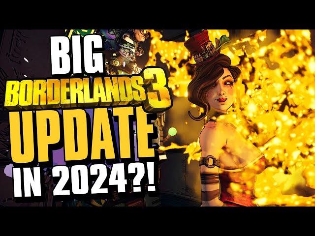 MAJOR Borderlands 3 Update in 2024?!?!