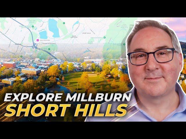 Discover The Hidden Gems Of Millburn-Short Hills NJ: ULTIMATE MAP TOUR | North Jersey Realtor