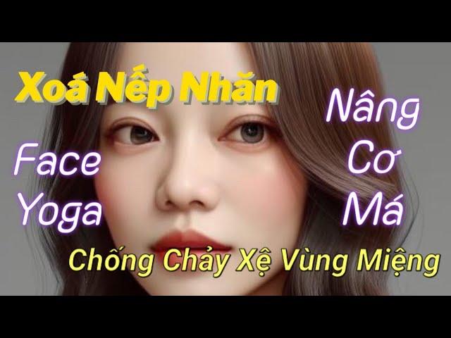 Face Yoga Khuôn Mặt Trẻ Hóa, Nâng Cơ Má, Xoá Nếp Nhăn, Chống Chảy Xệ Cơ Mặt