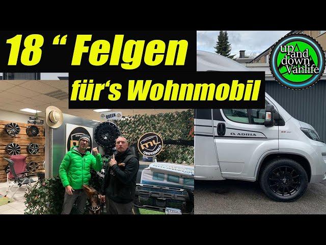 18 Zoll Felgen für das Wohnmobil - mehr Fahrkomfort!? - lohnt sich der Wechsel?