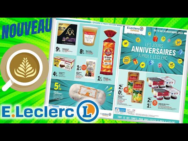 catalogue LECLERC ANNIVERSAIRE du 19 au 30 novembre 2024 ️ Arrivage - FRANCE