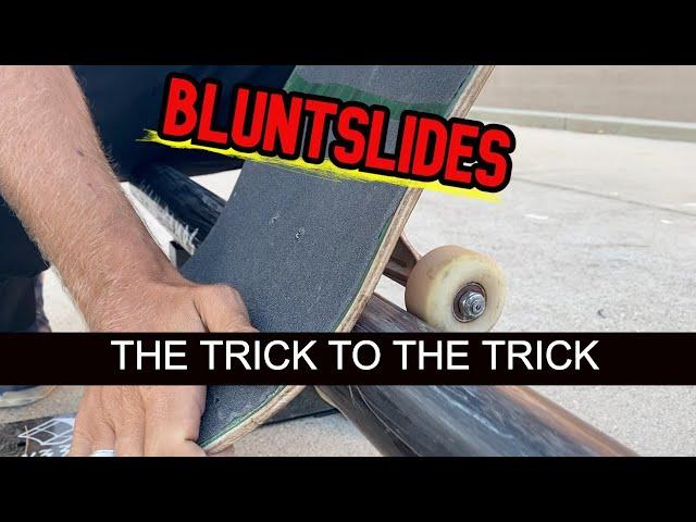 THE SAFE SECRET TO BLUNTSLIDES AND HOW TO DO THEM