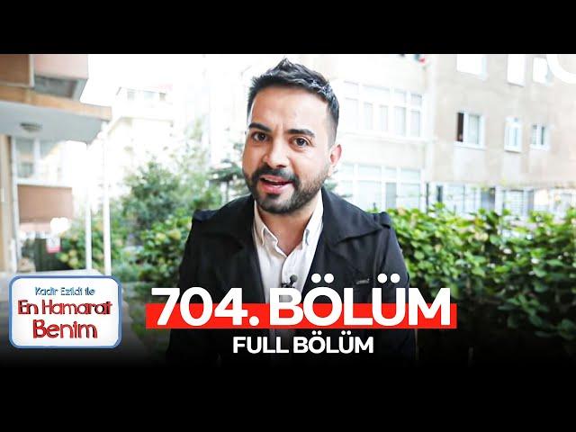 En Hamarat Benim 704. Bölüm