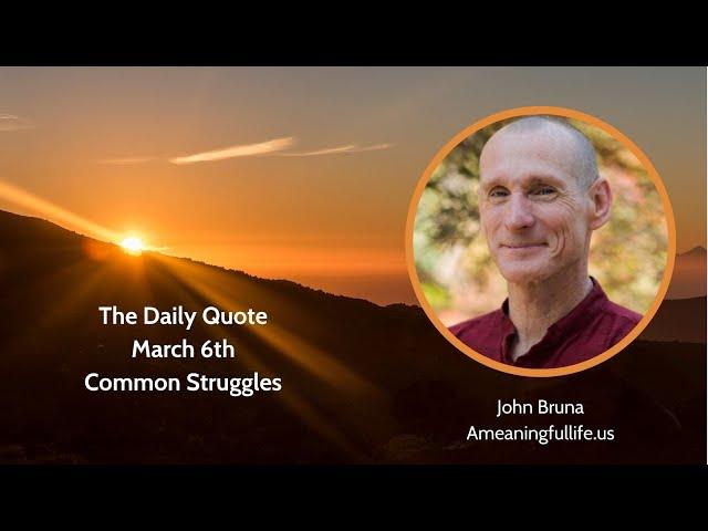 The Daily Quote with John Bruna - Common Struggles