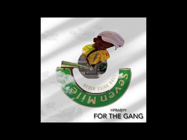 HpBabyy - For The Gang (official audio)prodby@6sogood