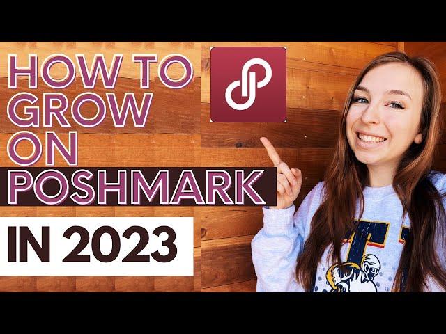 How To GROW Your Poshmark Business In 2023 / How To Make More Money On Poshmark