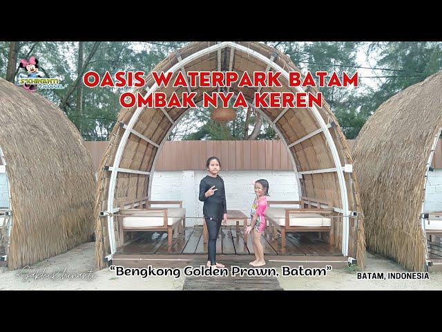 OASIS WATERPARK BATAM, OMBAK NYA KEREN