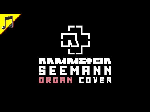 RAMMSTEIN - SEEMANN (organ cover) 