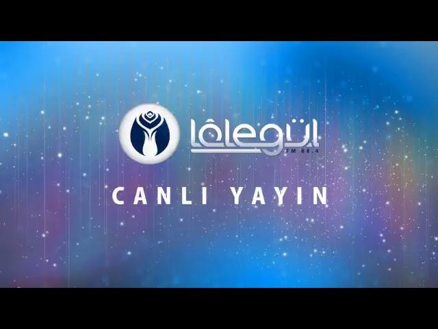 Lâlegül FM Canlı Yayını