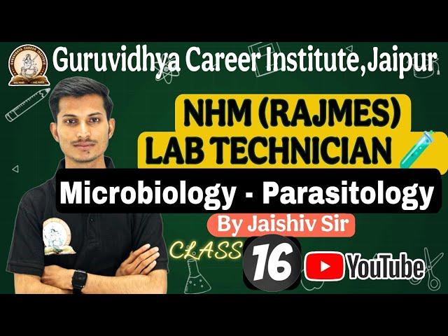 TOP 50 QUESTIONS MICROBIOLOGY - PARASITOLOGY NHM/RAJMES LAB TECHNICIAN PRACTICE SET - 16
