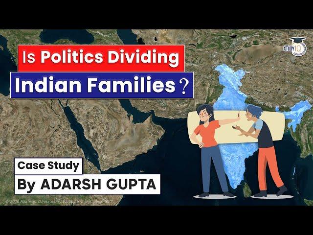 Is Politics Dividing Indian Families? Politics & Family | UPSC Mains GS 1 Society