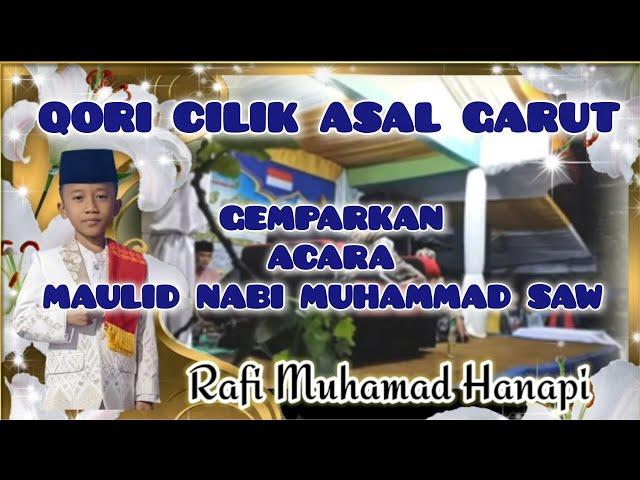 QORI CILIK ll GEMPARKAN ACARA MAULID NABI MUHAMMAD SAW #qori #qoricilikinternasional #haflah