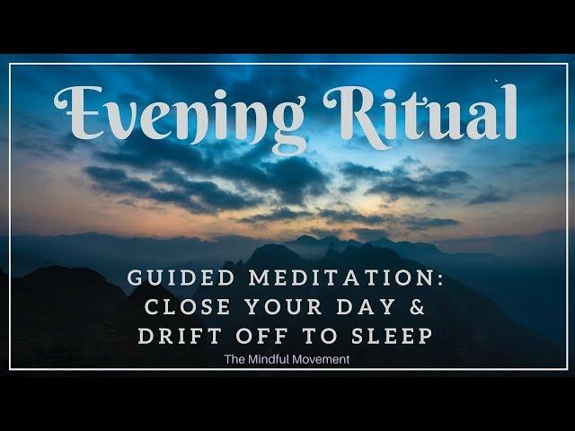 Evening Ritual to Close Your Day | Deep Sleep Meditation | Mindful Movement