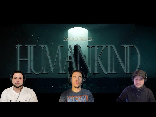 David Kushner | REACTION |  Humankind (Official Music Video)