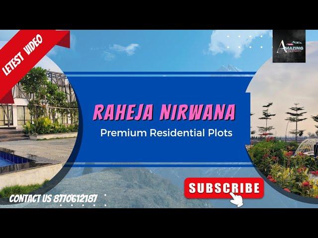 Raheja Nirwana Premium Residential Plots | letest video | Amazing property