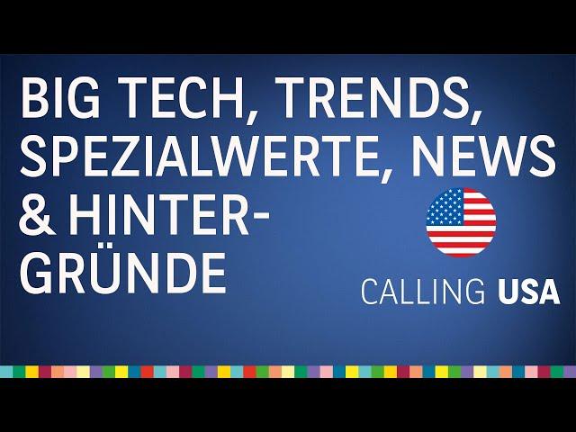 Spezialwerte, Big Tech, Trends, News & Hintergründe – Calling USA vom 21.11.2024